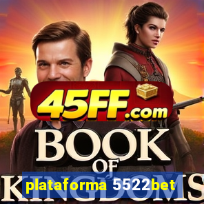 plataforma 5522bet